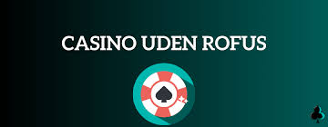 Free Spins Casino Uden ROFUS - En Guide til Ubegrænsede Muligheder Free Spins Casino Uden ROFUS - En Guide til Ubegrænsede Muligheder